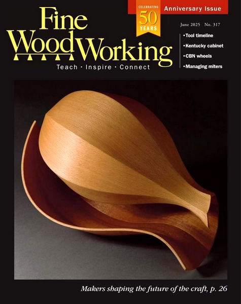 Fine Woodworking №317 May-June 2025