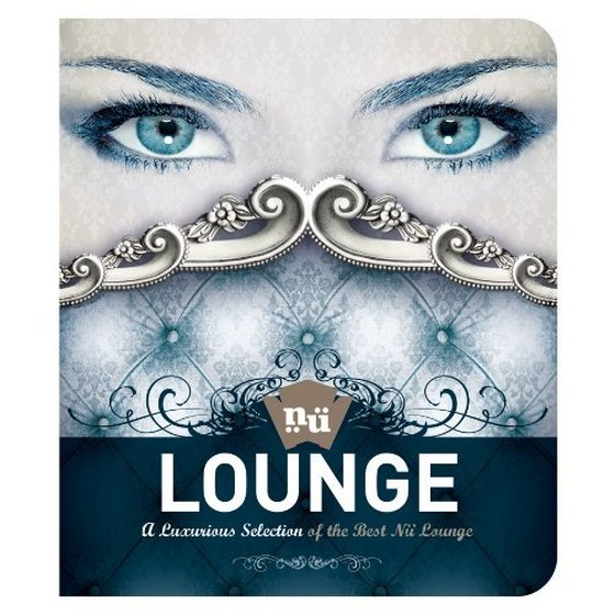 скачать Nü Lounge: A Luxurious Selection of The Best Nu Lounge (2011)