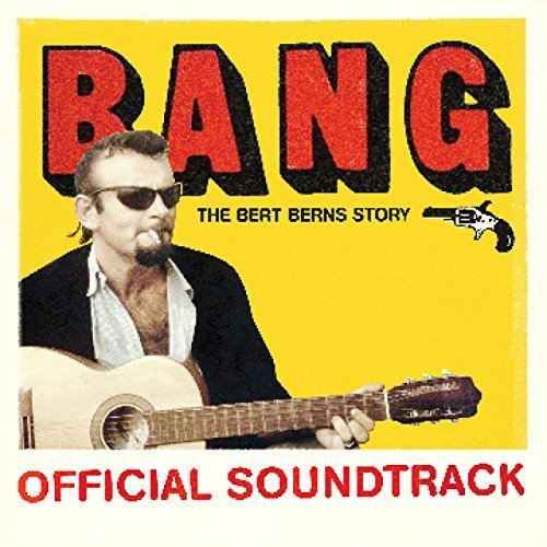 Bang The Bert Berns Story